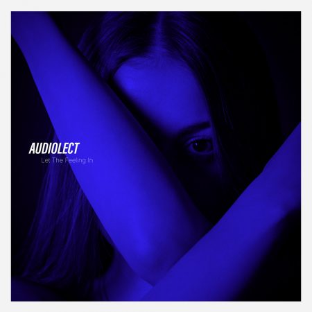 Let The Feeling In by Audiolect