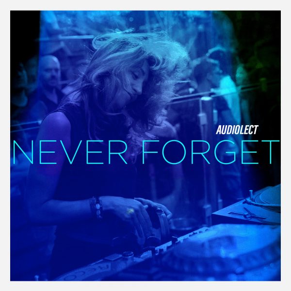 Never Forget by Audiolect