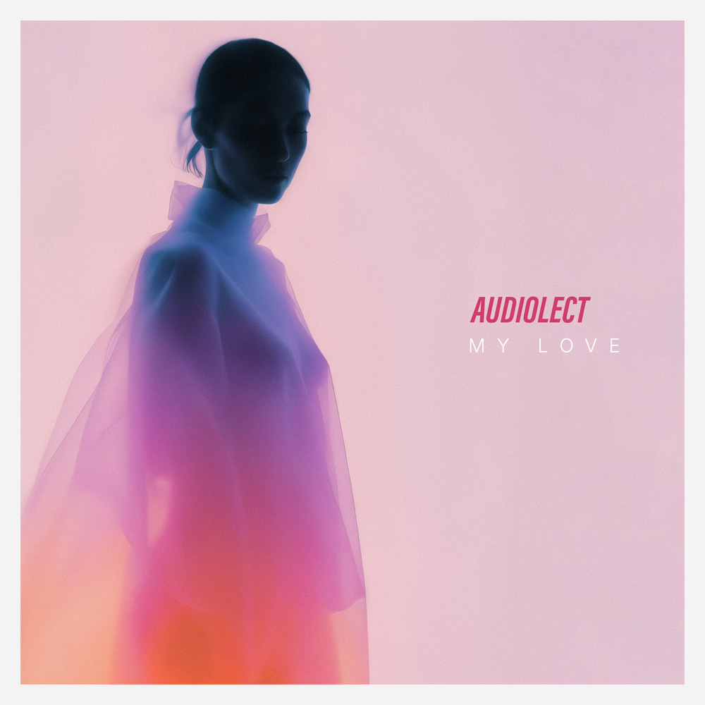 My Love By Audiolect